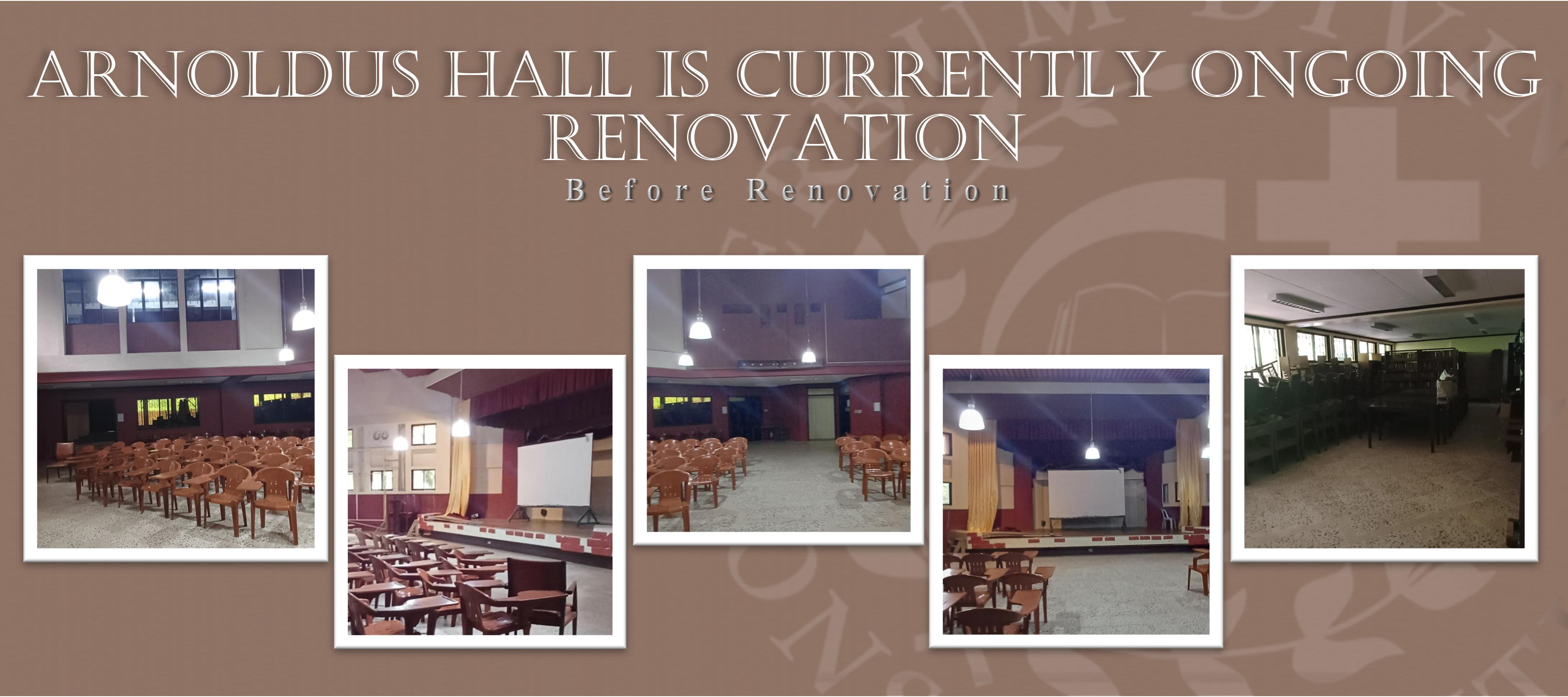 ARNOLDUS HALL IS CURRENTLY ONGOING RENOVATION (Before Renovation)